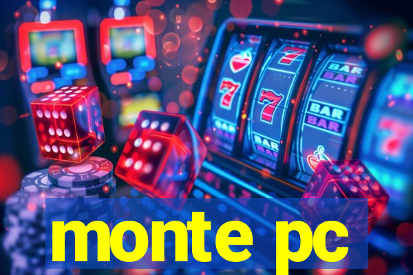 monte pc